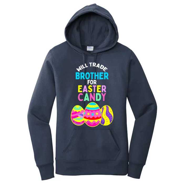 Will Trade Brother for Easter Candy Eggs Boy Girl Women's Pullover Hoodie