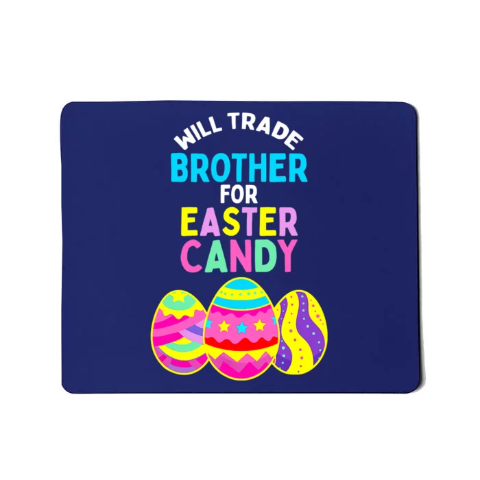 Will Trade Brother for Easter Candy Eggs Boy Girl Mousepad