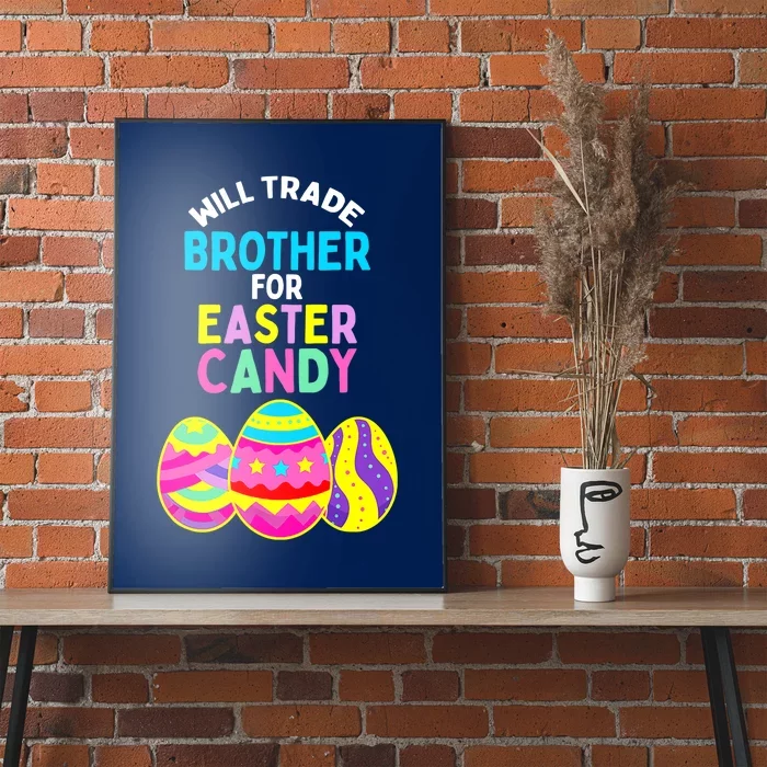 Will Trade Brother for Easter Candy Eggs Boy Girl Poster