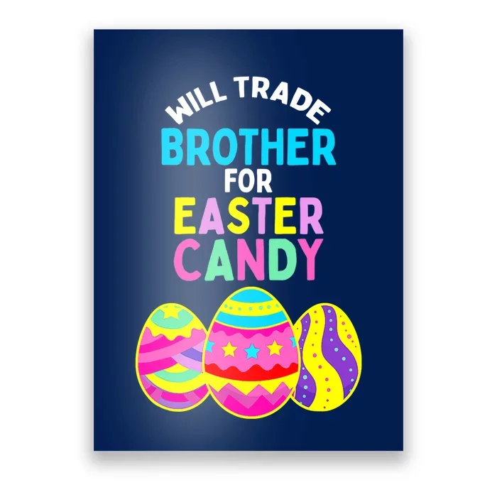 Will Trade Brother for Easter Candy Eggs Boy Girl Poster