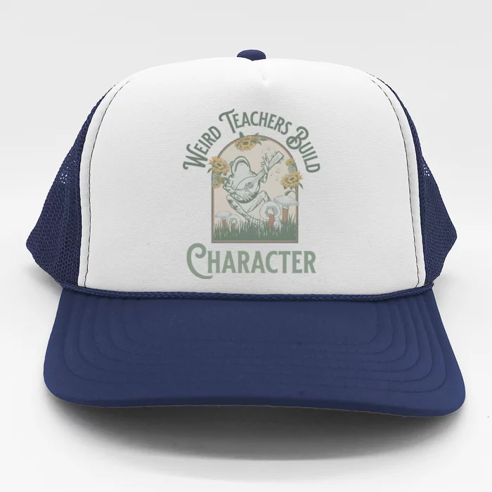 Weird Teachers Build Character Science Teacher Trucker Hat