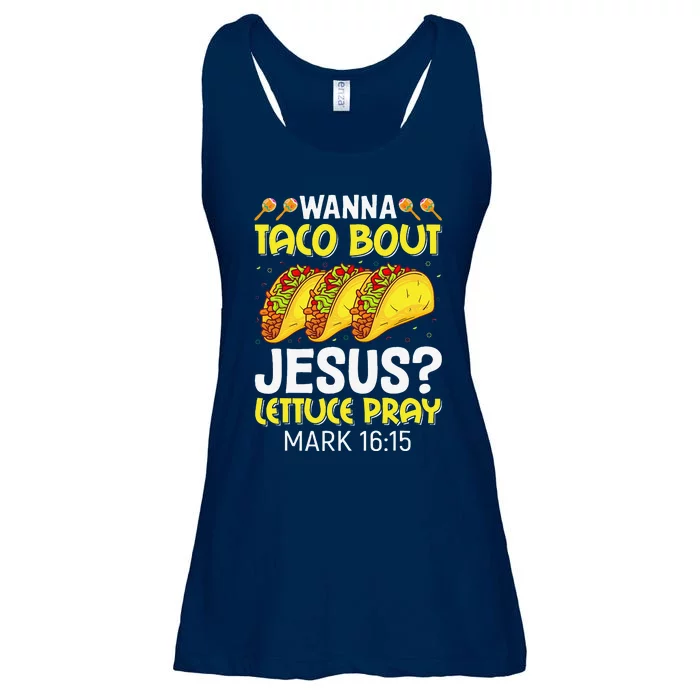 Wanna Taco Bout Jesus Lettuce Pray Mark 1615 Cinco De Mayo Ladies Essential Flowy Tank