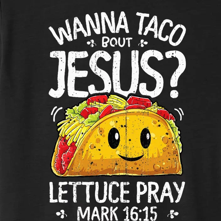 Wanna Taco Bout Jesus Cinco De Mayo Christian ChromaSoft Performance T-Shirt