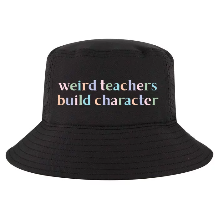 Weird Teachers Build Character Funny Cool Comfort Performance Bucket Hat