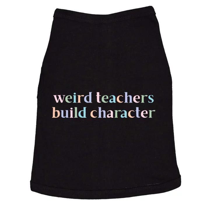 Weird Teachers Build Character Funny Doggie Tank