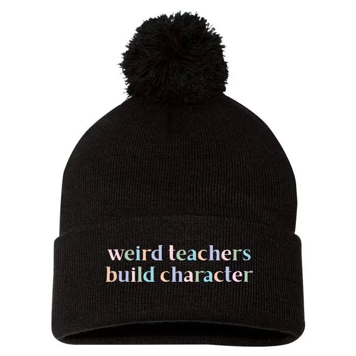 Weird Teachers Build Character Funny Pom Pom 12in Knit Beanie