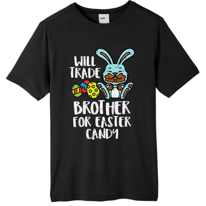 Will Trade Brother For Easter Candy ChromaSoft Performance T-Shirt