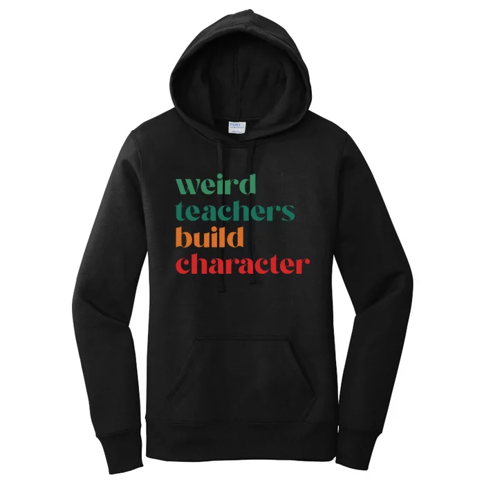 Weird Teachers Build Character Women's Pullover Hoodie