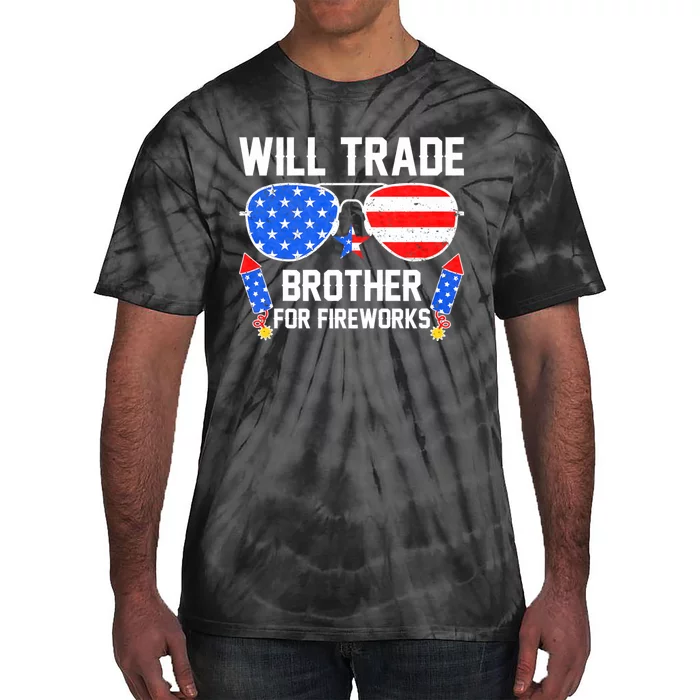 Will Trade Brother For Firecrackers Funny 4th Of July Tie-Dye T-Shirt