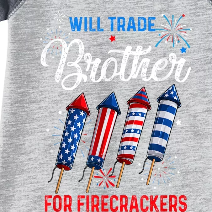 Will Trade Brother For Firecrackers Funny 4th Of July Infant Baby Jersey Bodysuit