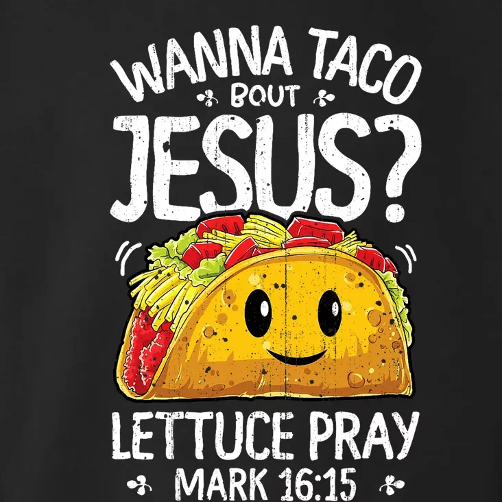 Wanna Taco Bout Jesus Cinco De Mayo Christian Toddler Hoodie