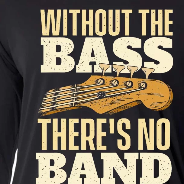 Without The Bass Bassist Guitarist Bass Guitar Player Cooling Performance Long Sleeve Crew