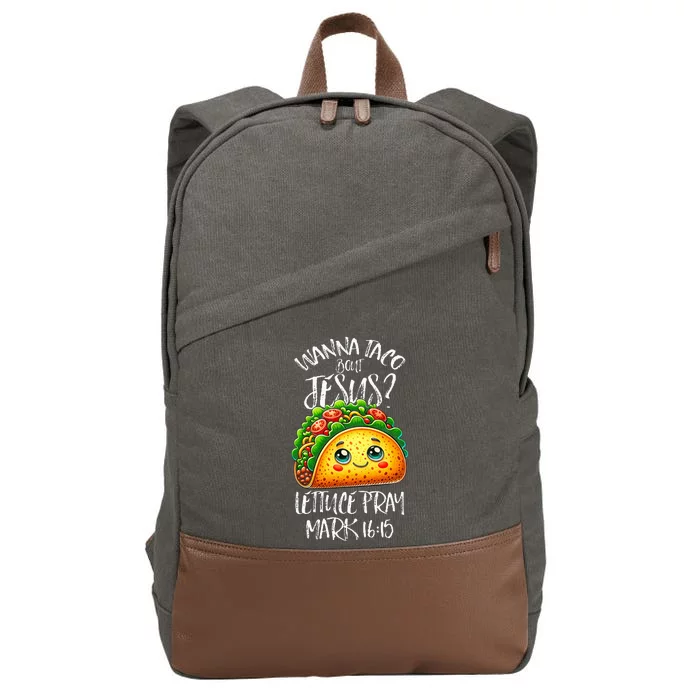 Wanna Taco Bout Jesus Christian Humor Letucce Pray Cotton Canvas Backpack