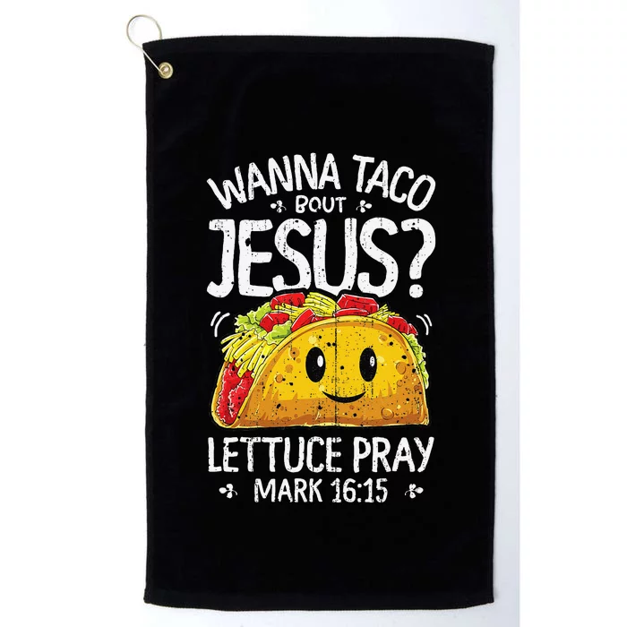 Wanna Taco Bout Jesus Cinco De Mayo Christian Platinum Collection Golf Towel