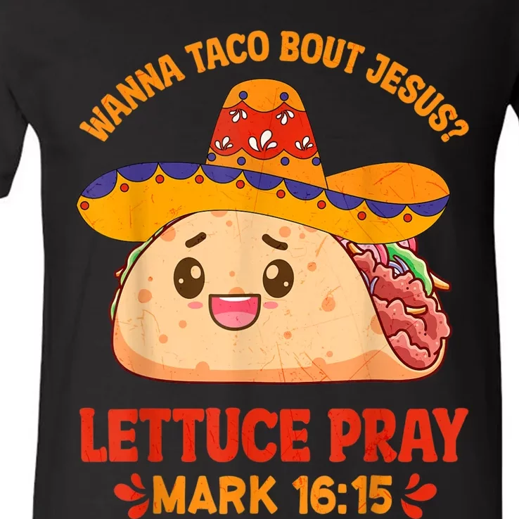 Wanna Taco Bout Jesus Cinco De Mayo Women Men Christian V-Neck T-Shirt