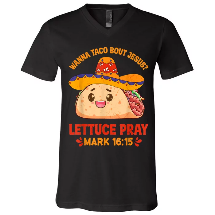 Wanna Taco Bout Jesus Cinco De Mayo Women Men Christian V-Neck T-Shirt