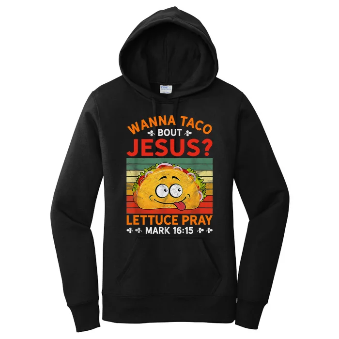 Wanna Taco Bout Jesus Funny Women's Pullover Hoodie