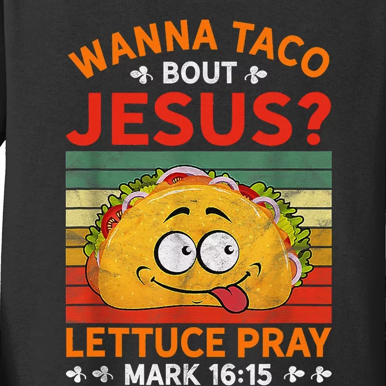 Wanna Taco Bout Jesus Funny Kids Long Sleeve Shirt