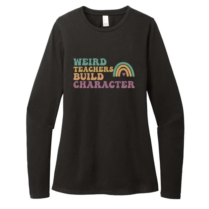 Weird Teacher Build Character Groovy Rainbow Teacher Appreciation Gifts Womens CVC Long Sleeve Shirt