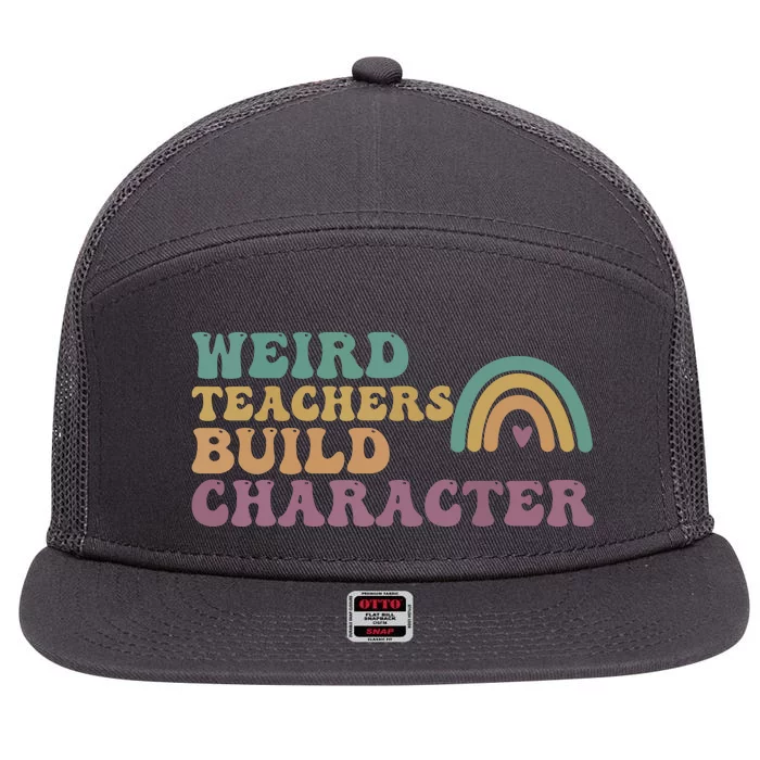 Weird Teacher Build Character Groovy Rainbow Teacher Appreciation Gifts 7 Panel Mesh Trucker Snapback Hat