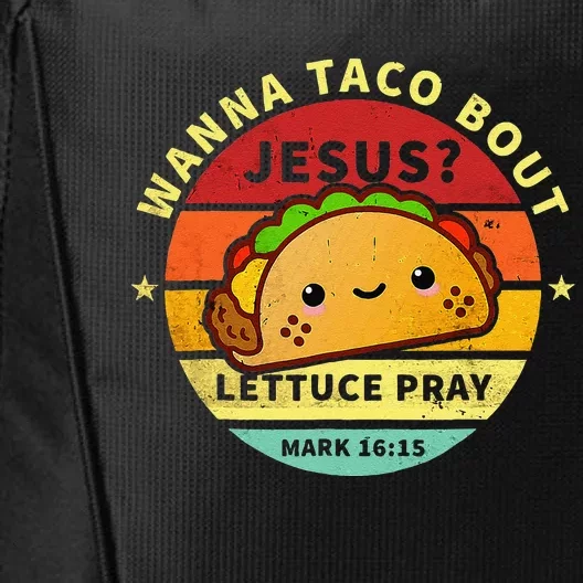 Wanna Taco Bout Jesus Cinco De Mayo Pun Christian City Backpack