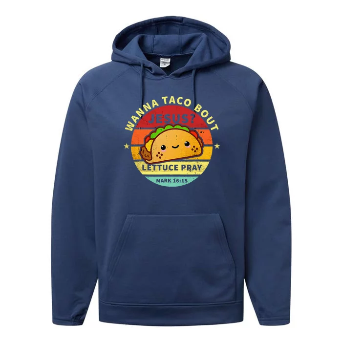 Wanna Taco Bout Jesus Cinco De Mayo Pun Christian Performance Fleece Hoodie