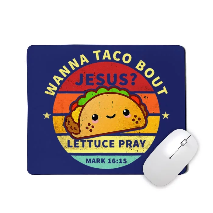 Wanna Taco Bout Jesus Cinco De Mayo Pun Christian Mousepad