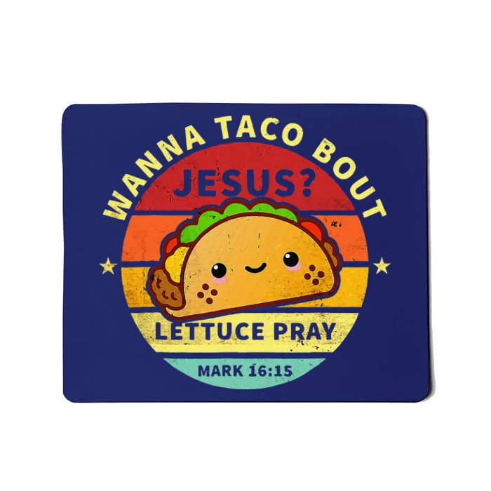 Wanna Taco Bout Jesus Cinco De Mayo Pun Christian Mousepad