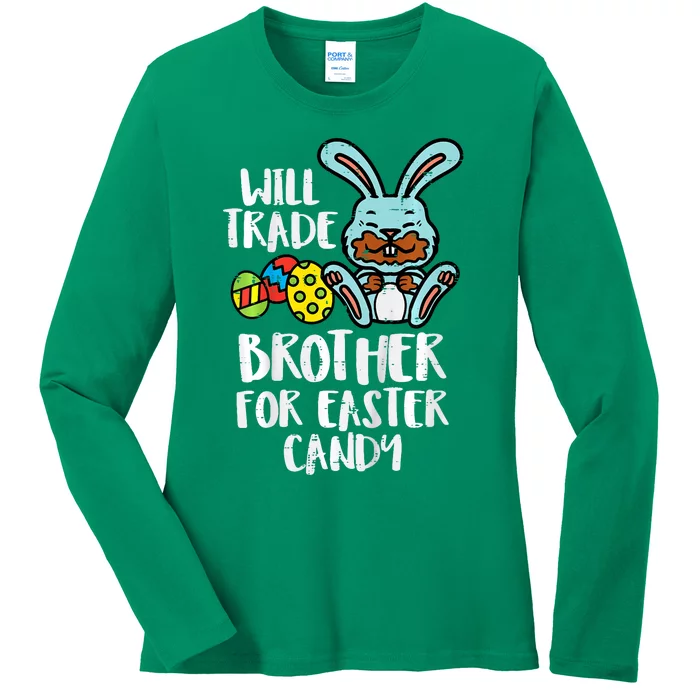 Will Trade Brother For Easter Candy Funny Family Ladies Long Sleeve Shirt