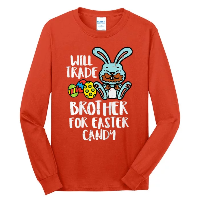 Will Trade Brother For Easter Candy Funny Family Tall Long Sleeve T-Shirt