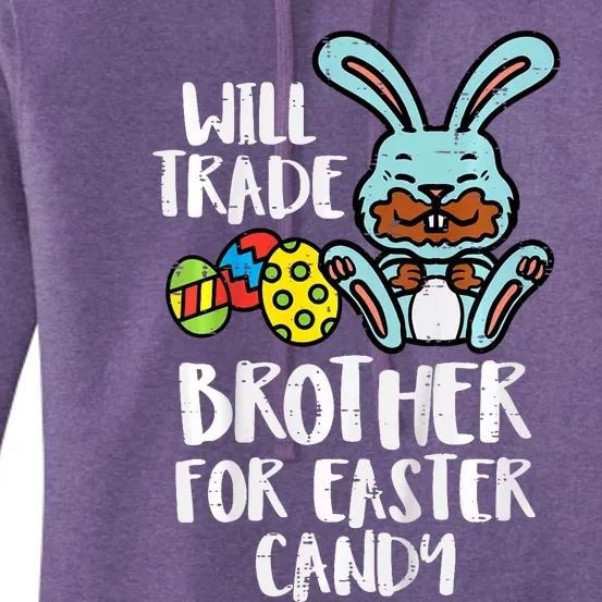 Will Trade Brother For Easter Candy Funny Family Women's Pullover Hoodie