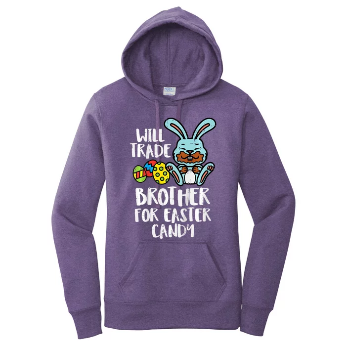 Will Trade Brother For Easter Candy Funny Family Women's Pullover Hoodie