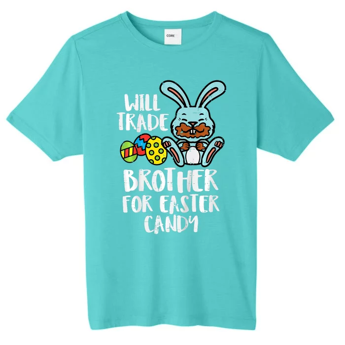 Will Trade Brother For Easter Candy Funny Family ChromaSoft Performance T-Shirt