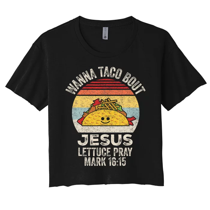 Wanna Taco Bout Jesus Cinco De Mayo Women Christian Women's Crop Top Tee