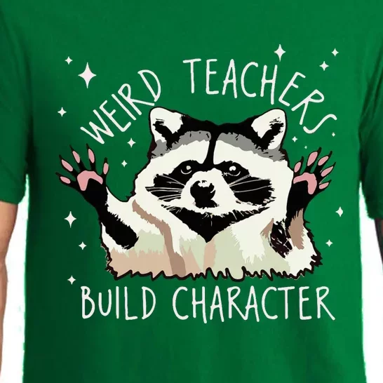 Weird Teachers Build Character Raccoon Teacher Appreciation Pajama Set