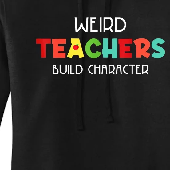 Weird Teachers Build Character Women's Pullover Hoodie