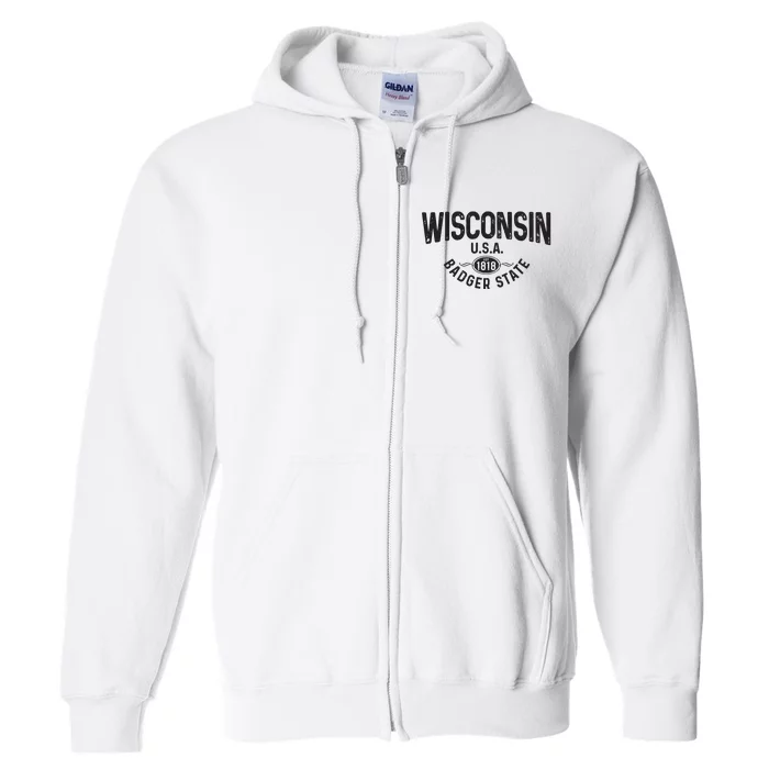 Wisconsin The Badger State Est 1818 Gift Full Zip Hoodie