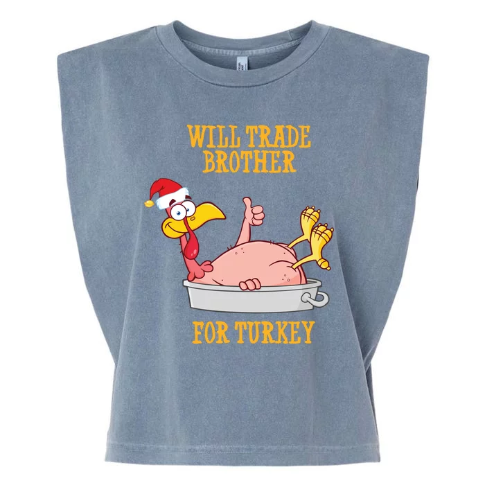 Will Trade Brother For Turkey Funny Thanksgiving Garment-Dyed Women's Muscle Tee