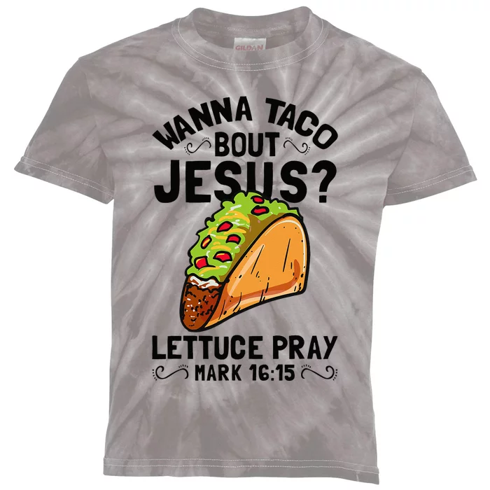 Wanna Taco Bout Jesus Funny Christian Kids Tie-Dye T-Shirt