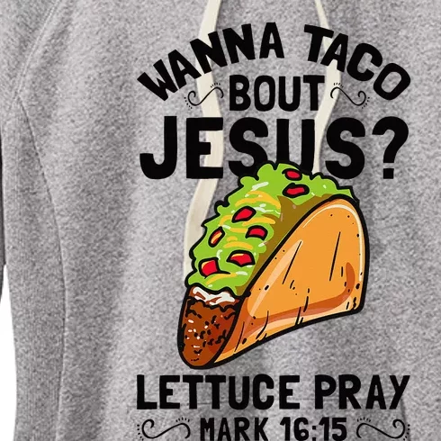 Wanna Taco Bout Jesus Funny Christian Women's Fleece Hoodie