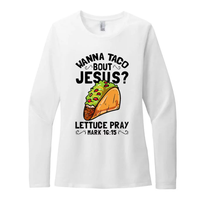 Wanna Taco Bout Jesus Funny Christian Womens CVC Long Sleeve Shirt