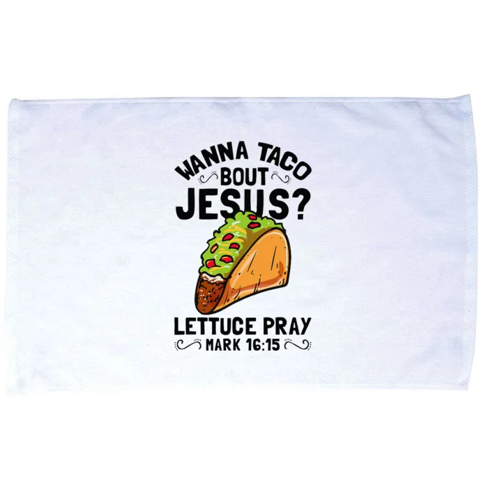 Wanna Taco Bout Jesus Funny Christian Microfiber Hand Towel