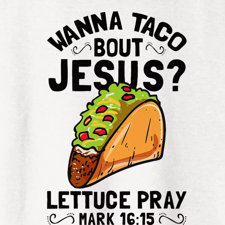 Wanna Taco Bout Jesus Funny Christian Women's Crop Top Tee