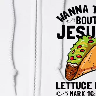 Wanna Taco Bout Jesus Funny Christian Full Zip Hoodie