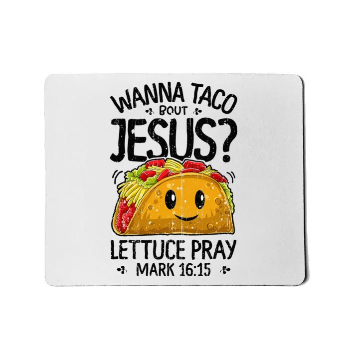 Wanna Taco Bout Jesus Cinco de Mayo Mousepad