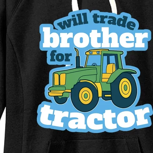 Will Trade Brother For Tractor Funny Women's Fleece Hoodie