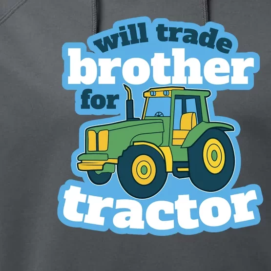 Will Trade Brother For Tractor Funny Performance Fleece Hoodie