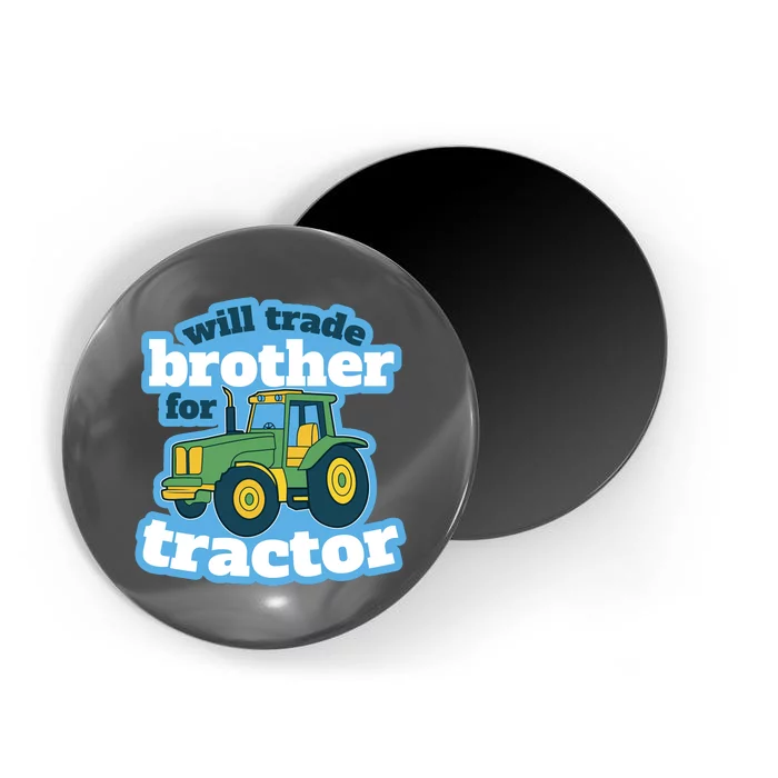 Will Trade Brother For Tractor Funny Magnet