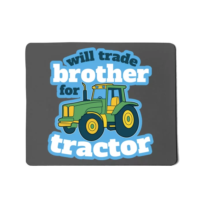 Will Trade Brother For Tractor Funny Mousepad