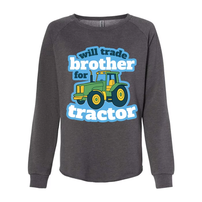 Will Trade Brother For Tractor Funny Womens California Wash Sweatshirt